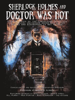 cover image of Sherlock Holmes and Doctor Was Not